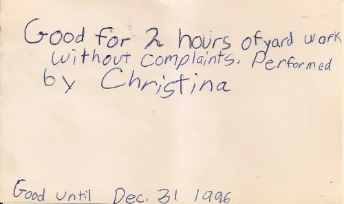 A three-by-five card on which a 12-year-old promises to yard work as a gift to her mother. Photo by BF Newhall