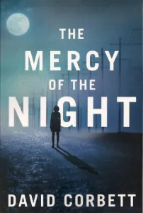 Cover of David Corbett's crime novel "The Mercy of the Night."
